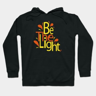 Be The Light Hoodie